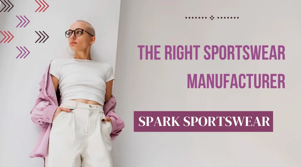 How to Find the Right Sportswear Manufacturer for Your Brand?