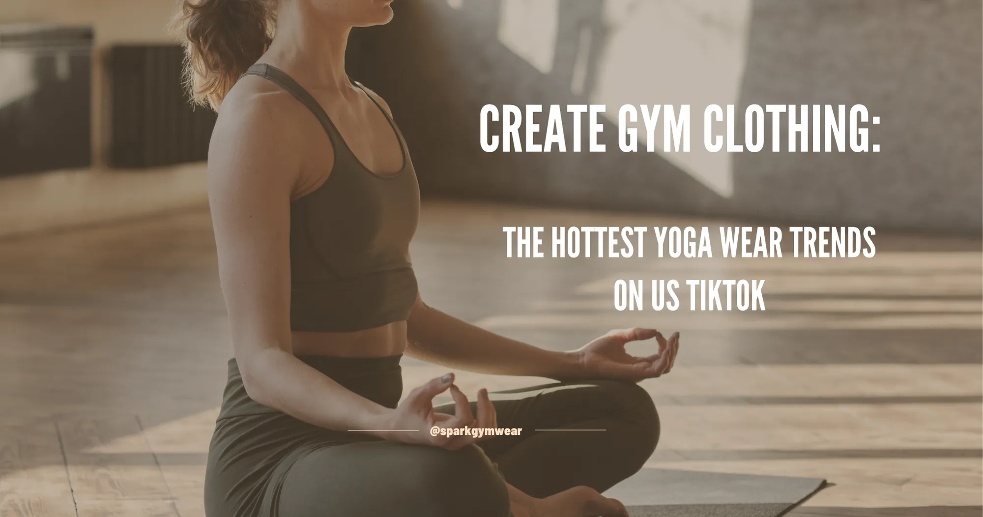 Create Gym Clothing: The Hottest Yoga Wear Trends on US TikTok