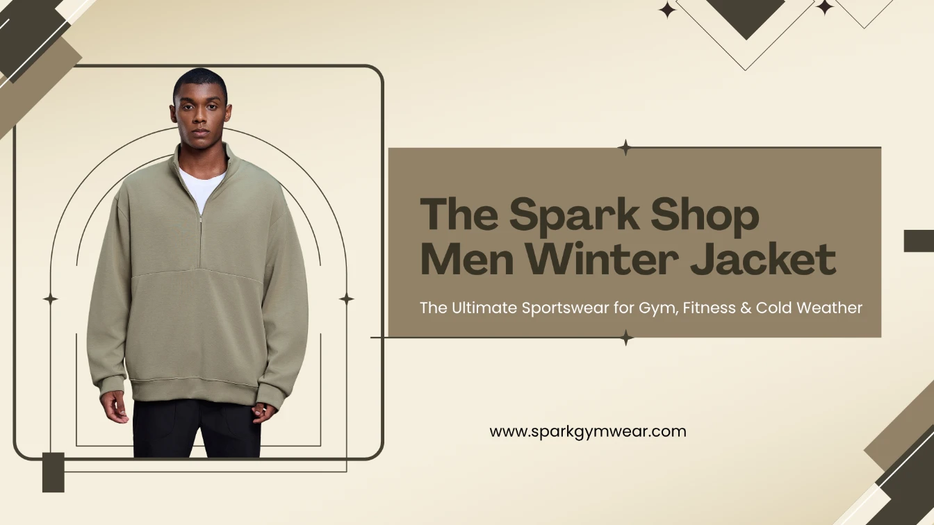 The Spark Shop Men Winter Jacket: The Ultimate Sportswear for Gym, Fitness & Cold Weather
